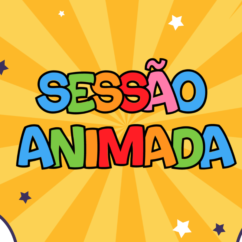 Sessão Animada